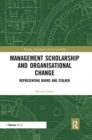 Image for Management Scholarship and Organisational Change