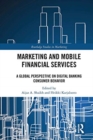 Image for Marketing and mobile financial services  : a global perspective on digital banking consumer behaviour