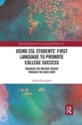 Image for Using ESL Students&#39; First Language to Promote College Success