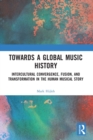 Image for Towards a Global Music History