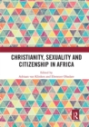 Image for Christianity, Sexuality and Citizenship in Africa