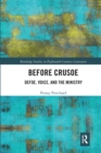 Image for Before Crusoe  : Defoe, voice, and the ministry