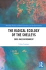 Image for The radical ecology of the Shelleys  : Eros and environment
