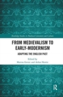 Image for From Medievalism to Early-Modernism