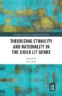 Image for Theorizing Ethnicity and Nationality in the Chick Lit Genre