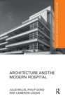 Image for Architecture and the modern hospital  : Nosokomeion to Hygeia