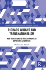 Image for Richard Wright and transnationalism  : new dimensions to modern American expatriate literature