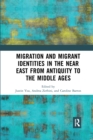Image for Migration and migrant identities in the Near East from antiquity to the Middle Ages