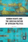 Image for Human Rights and the Judicialisation of African Politics