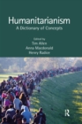 Image for Humanitarianism  : a dictionary of concepts
