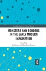 Image for Monsters and Borders in the Early Modern Imagination