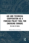 Image for Aid and Technical Cooperation as a Foreign Policy Tool for Emerging Donors