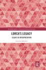 Image for Lorca&#39;s legacy  : essays in interpretation