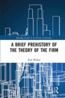 Image for A brief prehistory of the theory of the firm