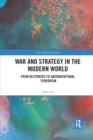 Image for War and strategy in the modern world  : from Blitzkrieg to unconventional terror