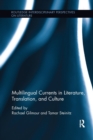 Image for Multilingual Currents in Literature, Translation and Culture