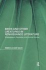Image for Birds and Other Creatures in Renaissance Literature