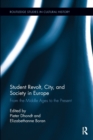 Image for Student Revolt, City, and Society in Europe