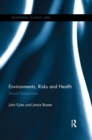 Image for Environments, risks and health  : social perspectives