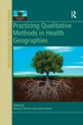 Image for Practicing Qualitative Methods in Health Geographies