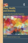 Image for Place, health, and diversity  : learning from the Canadian experience