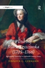 Image for Picturing Marie Leszczinska (1703-1768)  : representing queenship in eighteenth-century France