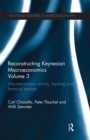 Image for Reconstructing Keynesian macroeconomicsVolume 3,: Macroeconomic activity, banking and financial markets