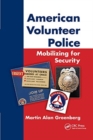 Image for American Volunteer Police: Mobilizing for Security