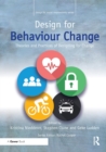 Image for Design for behaviour change  : theories and practices of designing for change