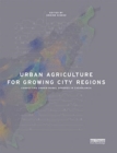 Image for Urban Agriculture for Growing City Regions