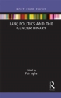 Image for Law, Politics and the Gender Binary