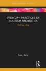 Image for Everyday Practices of Tourism Mobilities