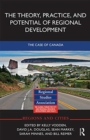 Image for The theory, practice and potential of regional development  : the case of Canada