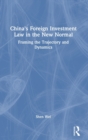 Image for China&#39;s Foreign Investment Law in the New Normal