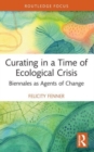 Image for Curating in a Time of Ecological Crisis