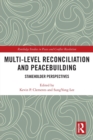 Image for Multi-level reconciliation and peacebuilding  : stakeholder perspectives