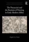 Image for The Procaccini and the Business of Painting in Early Modern Milan