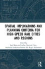 Image for Spatial Implications and Planning Criteria for High-Speed Rail Cities and Regions