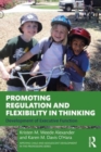 Image for Promoting regulation and flexibility in thinking  : development of executive function
