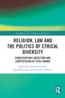 Image for Religion, Law and the Politics of Ethical Diversity