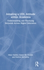 Image for Adopting a UDL attitude within academia  : understanding and practicing inclusion across higher education