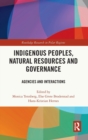 Image for Indigenous Peoples, Natural Resources and Governance