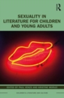 Image for Sexuality in Literature for Children and Young Adults