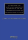Image for Jurisdiction and Arbitration Agreements in Contracts for the Carriage of Goods by Sea