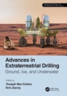 Image for Advances in extraterrestrial drilling  : ground, ice, and underwater