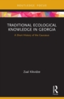 Image for Traditional ecological knowledge in Georgia  : a short history of the Caucasus