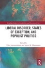 Image for Liberal disorder, states of exceptions, and populist politics
