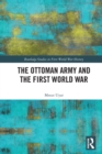 Image for The Ottoman army and the First World War