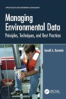 Image for Managing Environmental Data : Principles, Techniques, and Best Practices