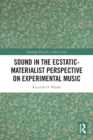 Image for Sound in the Ecstatic-Materialist Perspective on Experimental Music